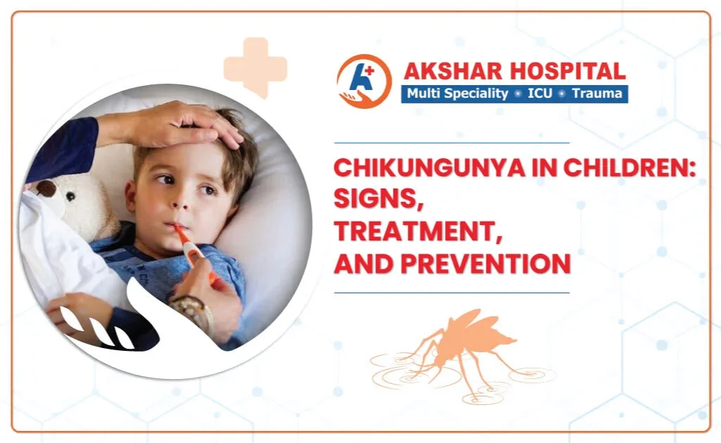 Chikungunya in Children: Signs, Treatment, and Prevention