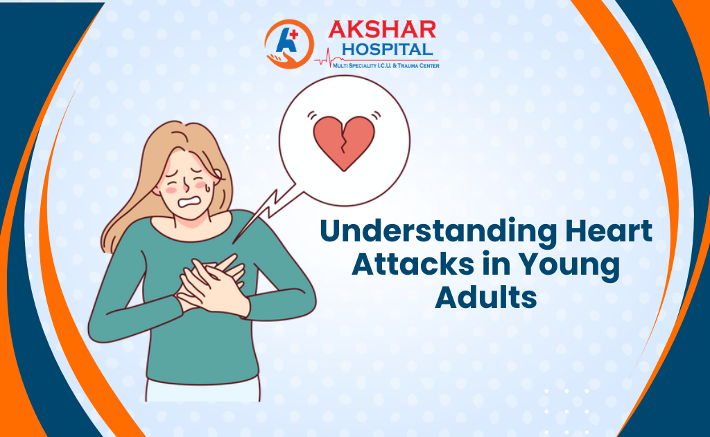 Heart Attacks in Young Adults: Causes, Risks, and Prevention