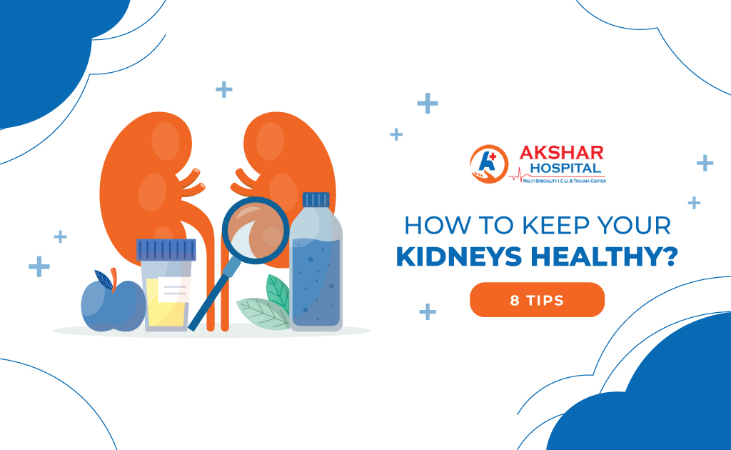 How to Keep Your Kidneys Healthy: 8 Simple Tips