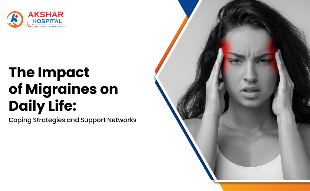 The Impact of Migraines on Daily Life: Coping Strategies and Support Networks