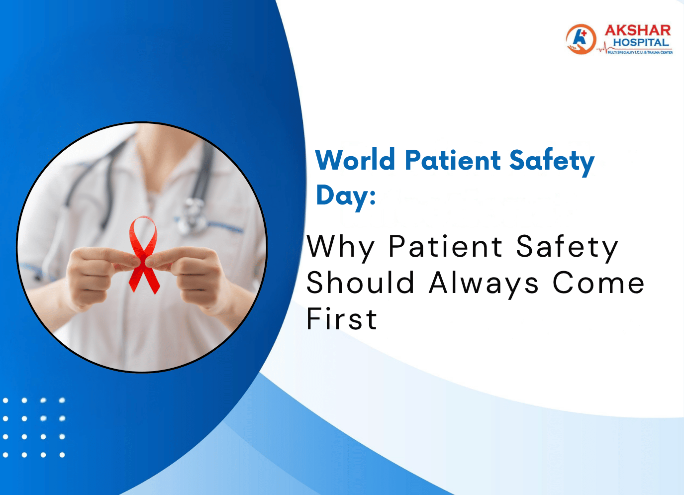 World Patient Safety Day: Why Patient Safety Should Always Come First