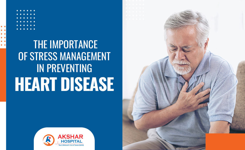 The Importance of Stress Management in Preventing Heart Disease